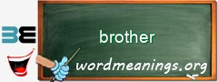 WordMeaning blackboard for brother